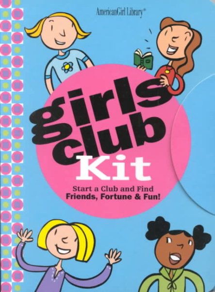 Girls Club Handbook: Find Friends Fortune and Fun