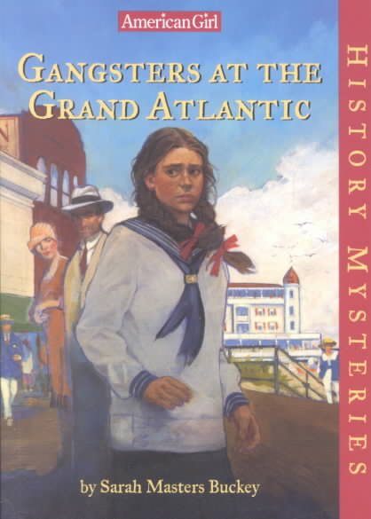 Gangsters at the Grand Atlantic (American Girl History Mysteries) cover