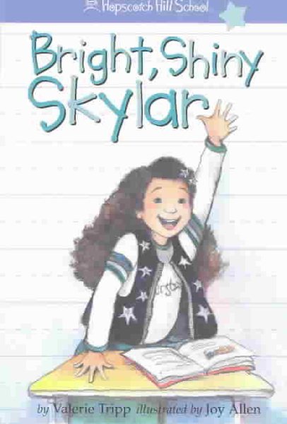 Bright, Shiny Skylar (Hopscotch Hill School) cover