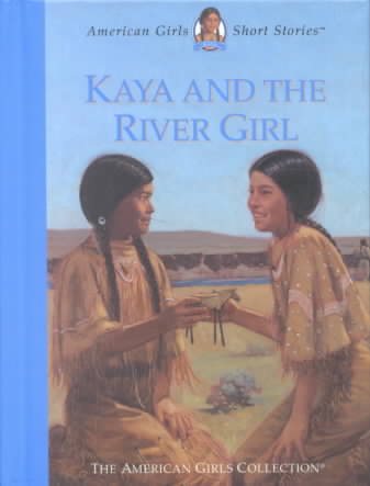 Kaya and the River Girl (American Girls Short Stories) cover