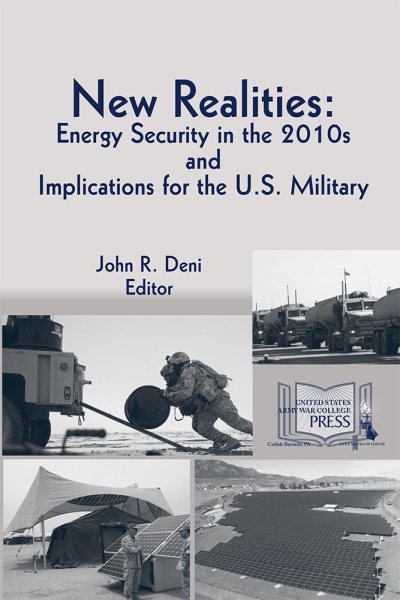 New Realities: Energy Security In The 2010s And Implications For The U.S. Military cover