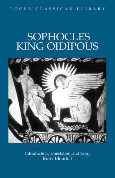 Sophocles: King Oidipous: Introduction, Translation and Essay (Focus Classical Library) cover