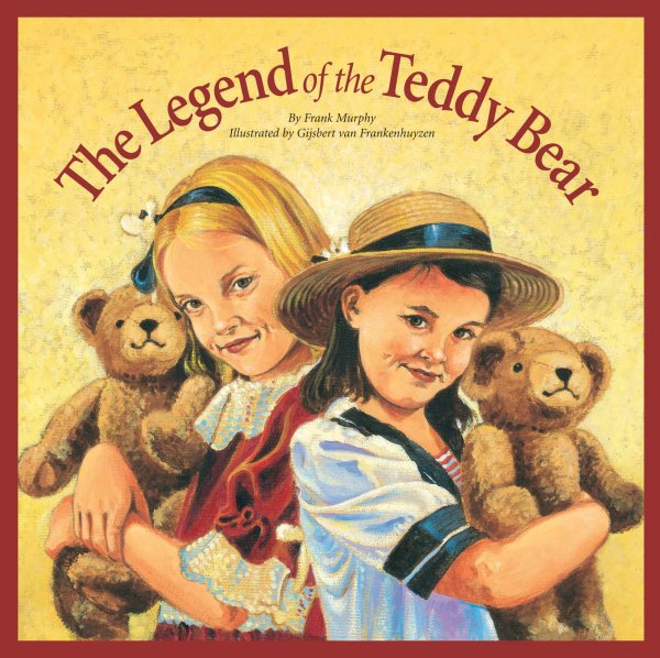 The Legend of the Teddy Bear (Myths, Legends, Fairy and Folktales) cover