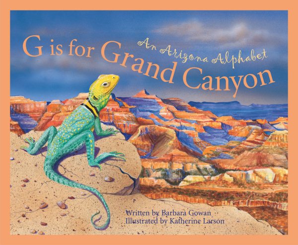 G Is for Grand Canyon : An Arizona Alphabet (Alphabet Series) cover