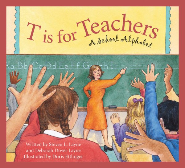 T is for Teachers: A School Alphabet cover