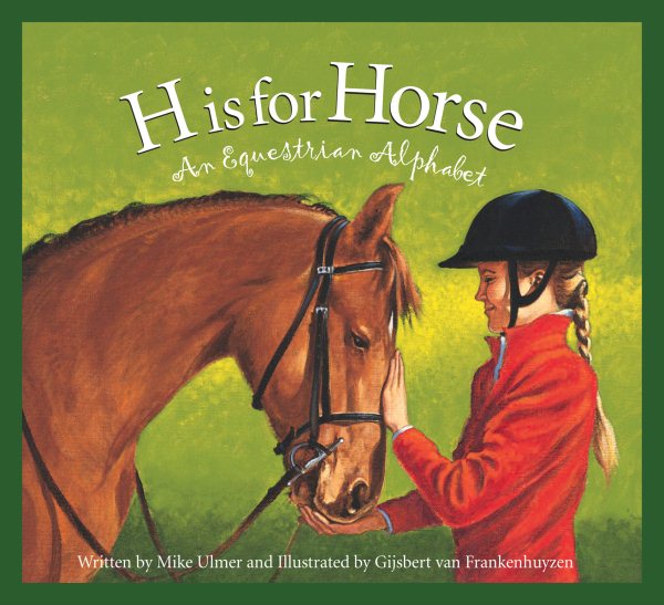 H is for Horse: An Equestrian Alphabet (Sports Alphabet) cover