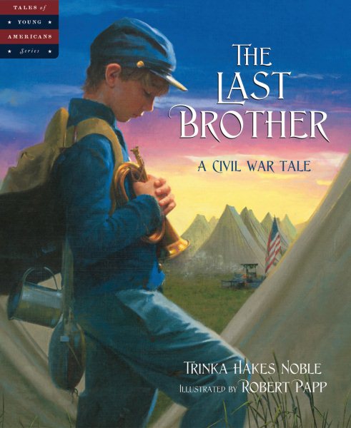 The Last Brother: A Civil War Tale (Tales of Young Americans) cover