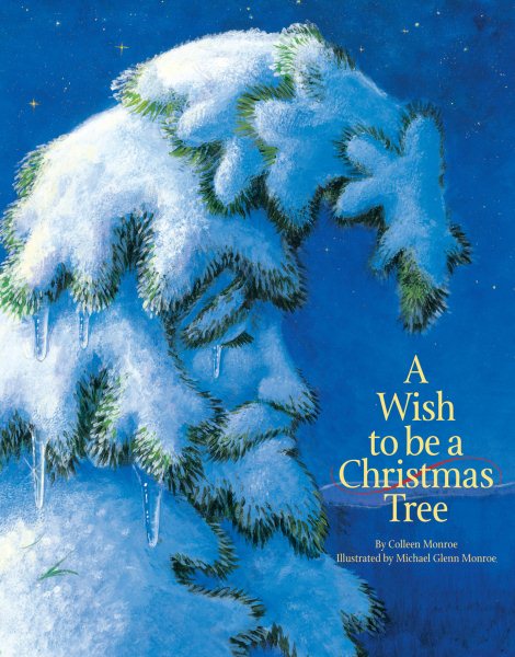 A Wish to Be A Christmas Tree (Holiday)