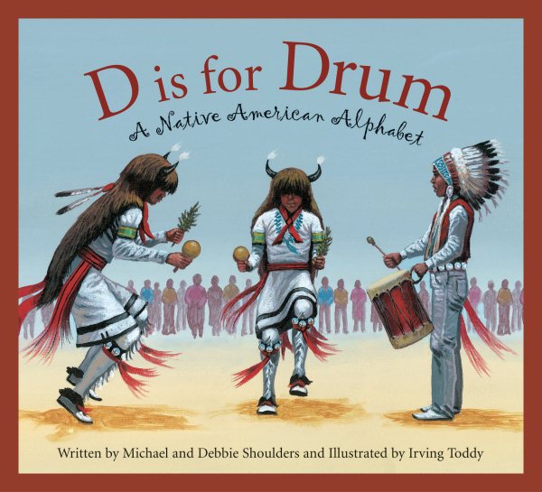 D Is for Drum: A Native American Alphabet (Alphabet Books) cover