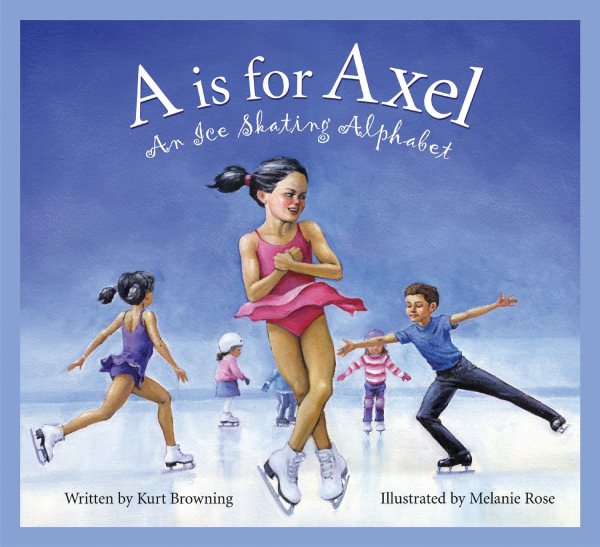 A is for Axel: An Ice Skating Alphabet (Sports Alphabet) cover