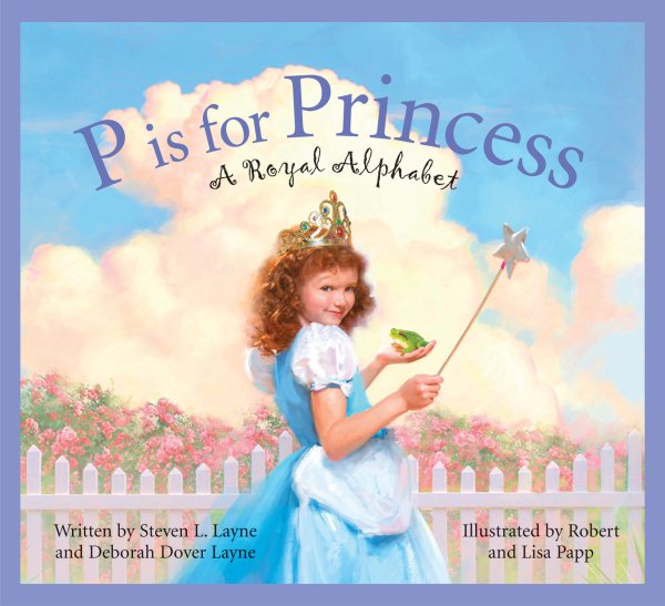 P Is for Princess: A Royal Alphabet (Sleeping Bear Alphabets) cover