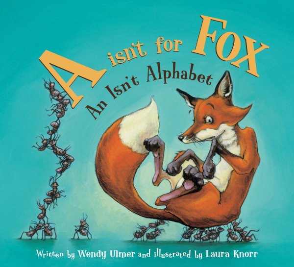 A Isn't for Fox: An Isn't Alphabet cover