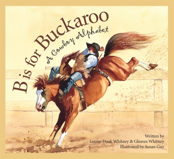 B is for Buckaroo: A Cowboy Alphabet (Sports) cover