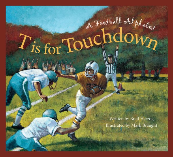 T is for Touchdown: A Football Alphabet (Sports Alphabet) cover