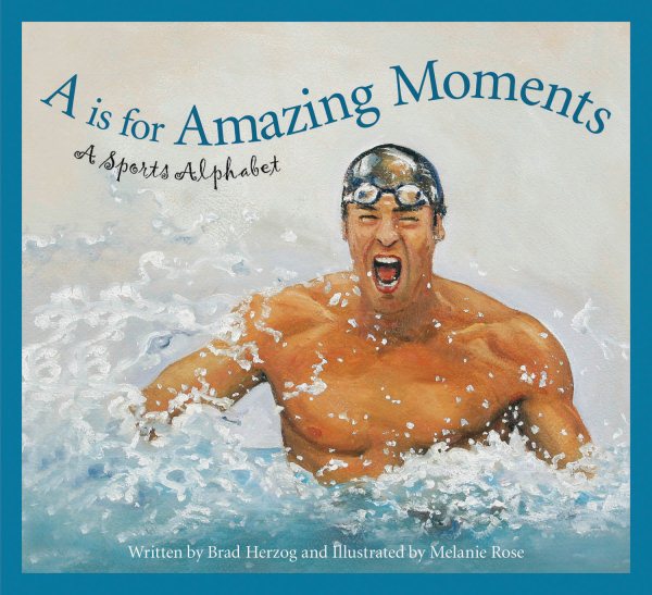 A is for Amazing Moments: A Sports Alphabet cover