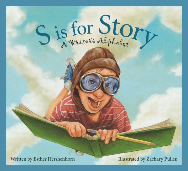 S is for Story: A Writer's Alphabet cover