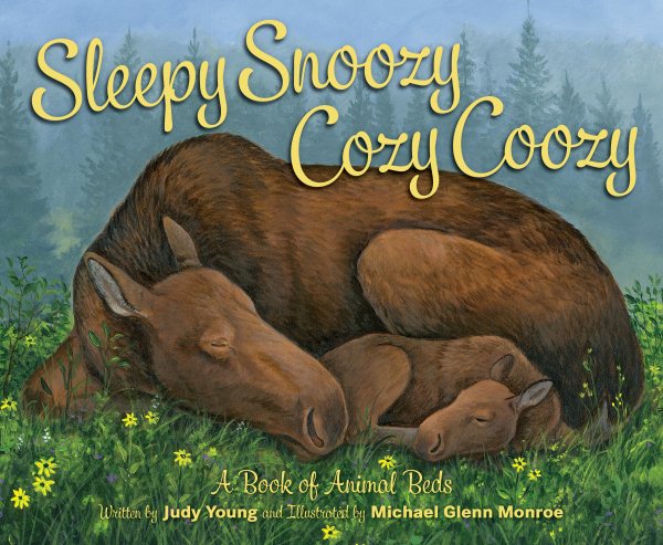 Sleepy Snoozy Cozy Coozy: A Book of Animal Beds cover
