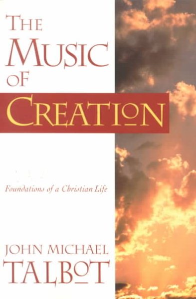 The Music of Creation: Foundations of a Christian Life cover