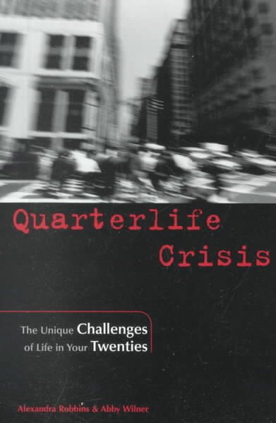 Quarterlife Crisis: The Unique Challenges of Life in Your Twenties cover