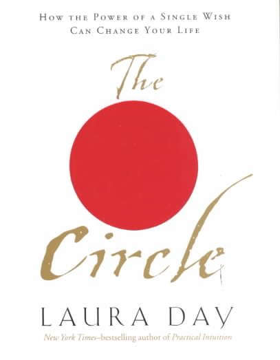 The Circle: How The Power Of A Single Wish Can Change Your Life cover