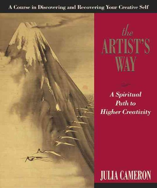 The Artist's Way: A Spiritual Path to Higher Creativity cover