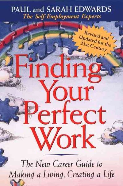 Finding Your Perfect Work: The New Career Guide to Making a Living, Creating a Life cover