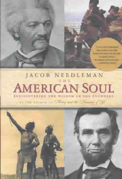 The American Soul: Rediscovering the Wisdom of the Founders cover