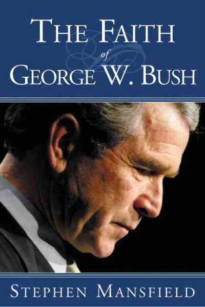 The Faith of George W. Bush cover