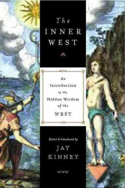 The Inner West: An Introduction to the Hidden Wisdom of the West (New Consciousness Reader) cover