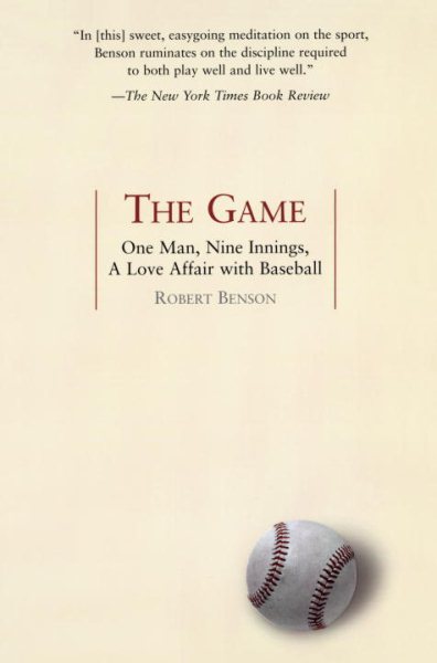 The Game: One Man, Nine Innings, A Love Affair with Baseball cover