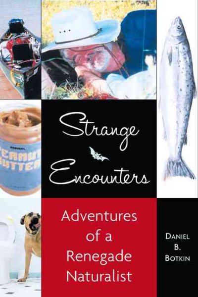 Strange Encounters: Adventures of a Renegade Naturalist cover