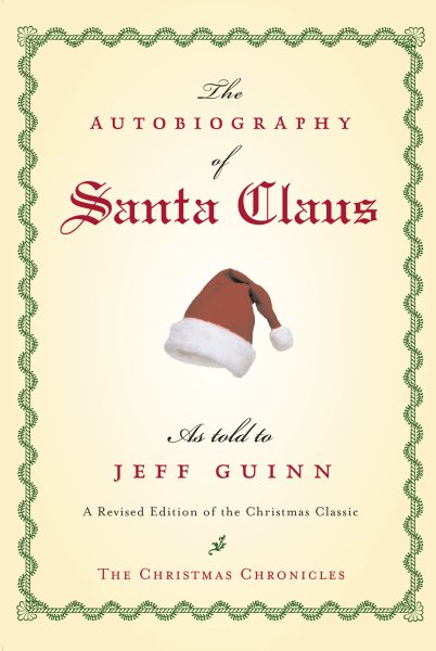 The Autobiography of Santa Claus: A Revised Edition of the Christmas Classic (The Santa Chronicles) cover