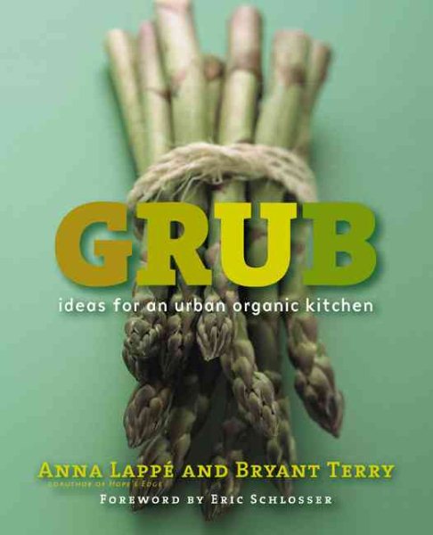 Grub: Ideas for an Urban Organic Kitchen cover