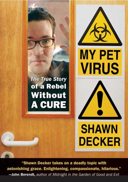 My Pet Virus: The True Story of a Rebel Without a Cure cover