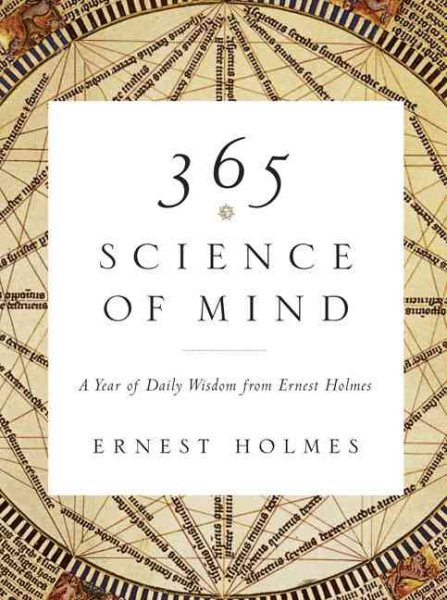 365 Science of Mind: A Year of Daily Wisdom from Ernest Holmes cover