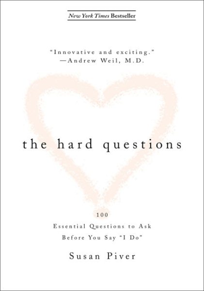 The Hard Questions: 100 Essential Questions to Ask Before You Say "I Do" cover