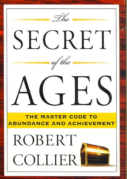 The Secret of the Ages: The Master Code to Abundance and Achievement cover