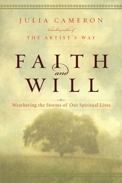 Faith and Will: Weathering the Storms in Our Spiritual Lives cover
