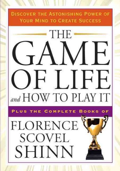 The Game of Life and How to Play It (Tarcher Success Classics) cover