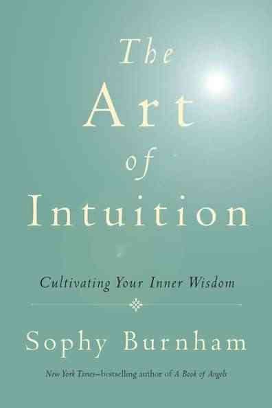 The Art of Intuition: Cultivating Your Inner Wisdom cover