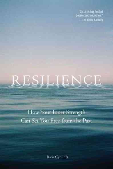Resilience: How Your Inner Strength Can Set You Free from the Past cover