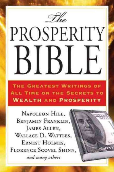The Prosperity Bible: The Greatest Writings of All Time on the Secrets to Wealth and Prosperity cover