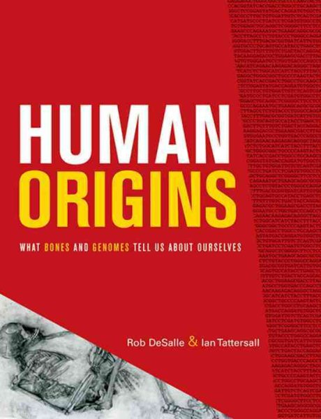 Human Origins: What Bones and Genomes Tell Us about Ourselves cover