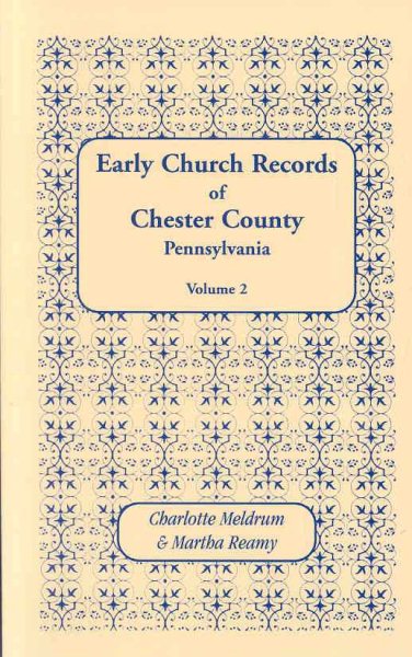 Early Church Records of Chester County, Pennsylvania. Volume 2 cover