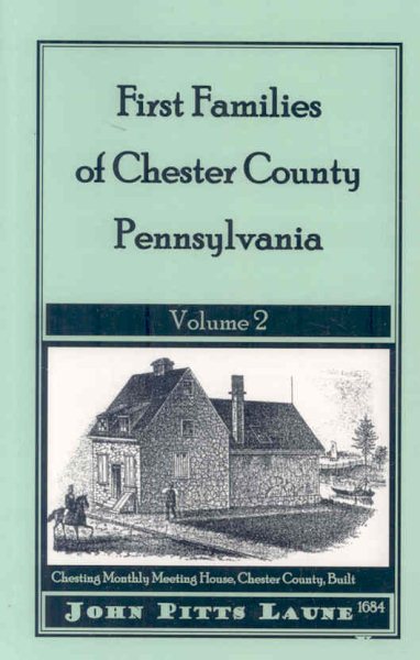 First Families of Chester County, Pennsylvania, Volume 2 cover