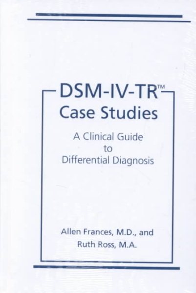 DSM-IV-TR Case Studies: A Clinical Guide to Differential Diagnosis cover
