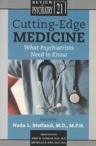 Cutting Edge Medicine: What Psychiatrists Need to Know (62072) (Review of Psychiatry) cover