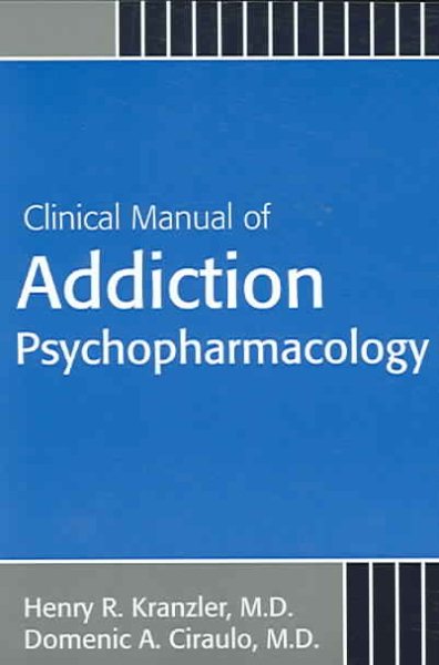 Clinical Manual Of Addiction Psychopharmacology cover