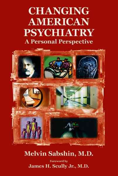 Changing American Psychiatry: A Personal Perspective cover