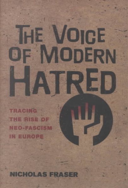 The Voice of Modern Hatred: Tracing the Rise of Neo-Fascism in Europe cover